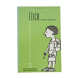 Ética e Práxis Profissional - Cristina Maria Brites e Mione Apolinario Sales