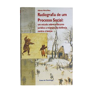 Radiografia de um processo social - Edinete Maria Rosa