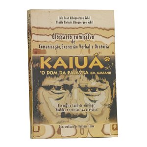 Kaiuá - O dom da palavra ( Em guarani)