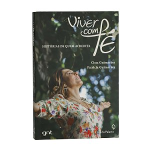 Viver com fé - Cissa e Patrícia Guimarães