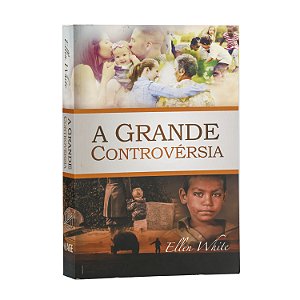 A grande controvérsia - Ellen White