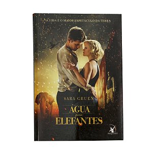 Água para elefantes - Sara Gruen