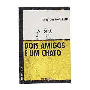 Dois Amigos e Um Chato - Stanislaw Ponte Preta