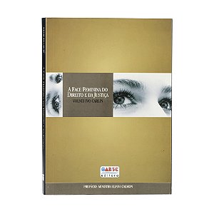 A Face Feminina do Direito e da Justiça - Volnei Ivo Carlin