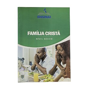 Família Cristã - Nível Básico - Ensinai