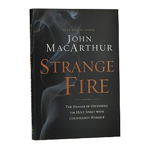 Strange Fire - John MacArthur