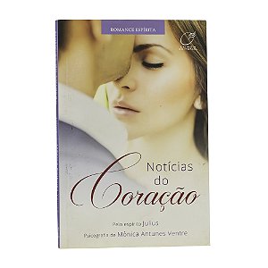 Notícias do Coração - Mônica Atunes Ventre