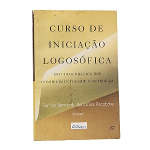 Curso de iniciação logosofia - Carlos Bernardo González Pecotche