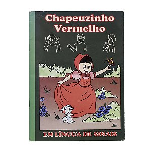 Chapeuzinho vermelho em língua de sinais