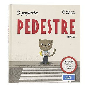 O pequeno pedestre - Patricia Geis