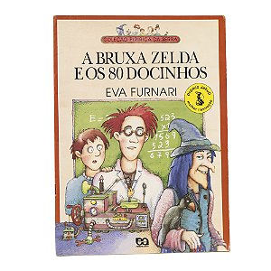 A bruxa Zelda e os 80 docinhos - Eva Furnari