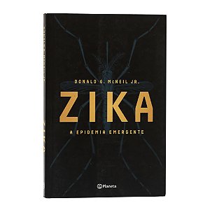 Zika a epidemia emergente - Donald G. McNeil Jr