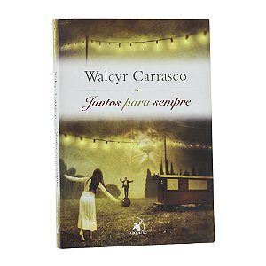 Juntos para sempre - Walcyr Carrasco