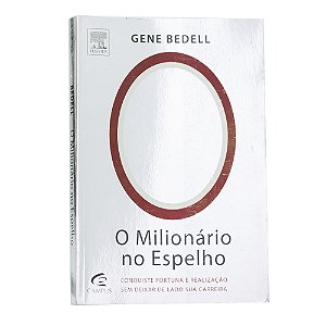 O milionário no espelho - Gene Bedell