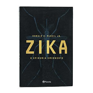 Zika a epidemia emergente - Donald G. McNeil Jr