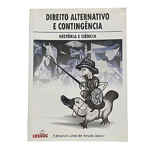 Direito alternativo e contingência - Edmundo Lima de Arruda Júnior