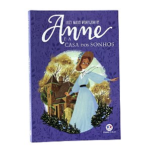 Anne e a casa dos sonhos - Lucy Maud Montgomery