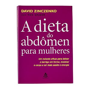 A dieta do abdômen para mulheres - David Zinczenko
