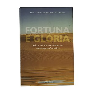 Fortuna e glória - Douglas Palmer / Nicholas James / Giles Sparrow