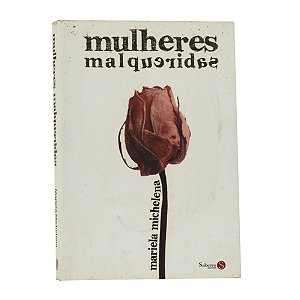 Mulheres malqueridas - Mariela Michelena