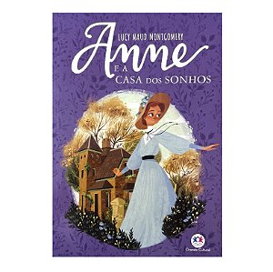 Anne e a casa dos sonhos -  Lucy Maud Montgomery