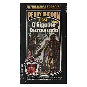 Perry Rhodan: O gigante escravizado - P351