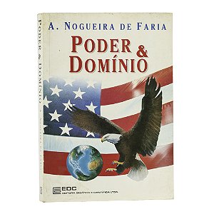 Poder & Domínio - A. Nogueira de Faria