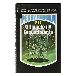Perry Rhodan: O flagelo do esquecimento - P36
