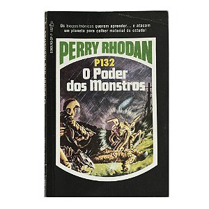 Perry Rhodan: O poder dos monstros - P132