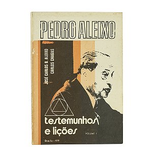 Pedro Aleixo: Testemunhos e lições - José Carlos B. Aleixo/Carlos Chagas