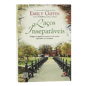 Laços inseparáveis - Emily Giffin