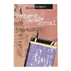 Pequena casa de jornal - Nilson Monteiro