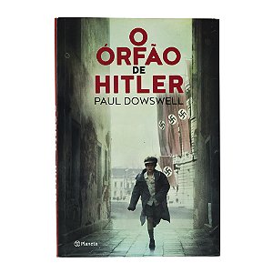 O Órfão De Hitler - Paul Dowswell