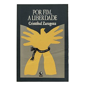 Por fim, a liberdade - Cristóbal Zaragoza