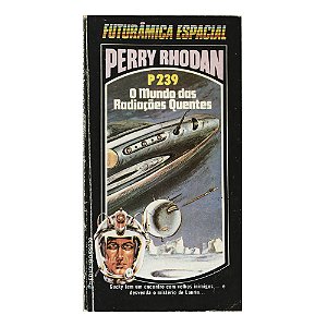 Perry Rhodan: O mundo das radiações quentes - P239