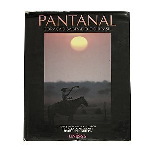 Pantanal: coração sagrado do Brasil - Monica A. P. Lorch