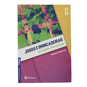Jogos e brincadeiras - Alexandre Paulo Loro