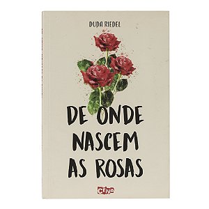 De onde nascem as rosas - Duda Riedel