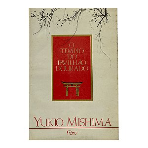 O templo do pavilhão dourado - Yukio Mishima