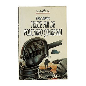 Triste fim de Policarpo Quaresma - Lima Barreto