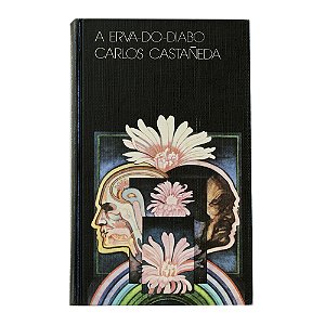 A erva-do-diabo - Carlos Castañeda