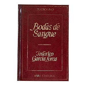 Bodas de Sangue - Federico Garcia Lorca - Coleção Teatro Vivo