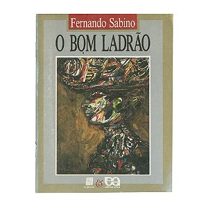 O bom ladrão - Fernando Sabino