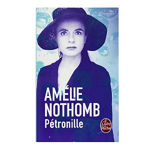 Pétronille - Amélie Nothomb