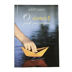 O amor pede passagem - Alberto Almeida