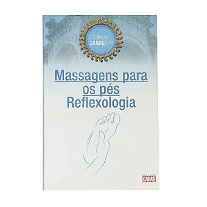 Massagens para os pés - Lúcia Cristina de Barros/Luiza Sato