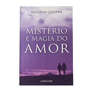 Mistério e magia do amor - Krishan Chopra