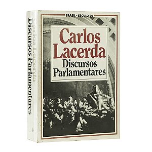 Discursos Parlamentares - Carlos Lacerda