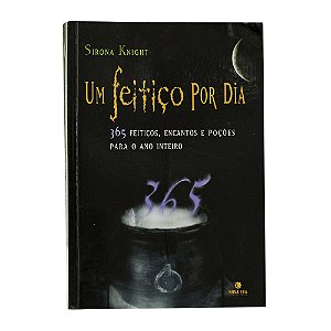 Um feitiço por dia - Sirona Knight