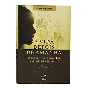 A vida depois de amanhã - Sônia Tozzi